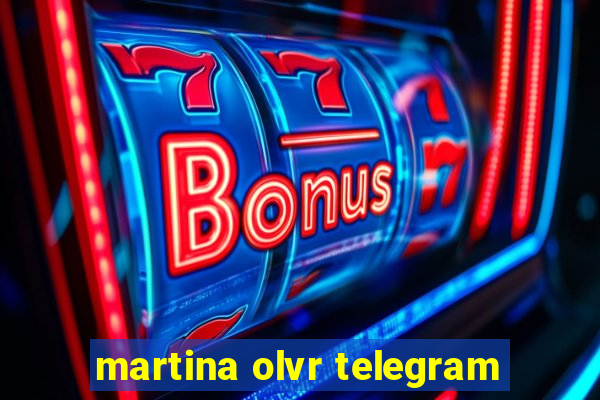 martina olvr telegram